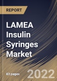 LAMEA Insulin Syringes Market Size, Share & Industry Trends Analysis Report By Disease (Type 2 Diabetes and Type 1 Diabetes), By Syringe Size, By End User, By Country and Growth Forecast, 2021-2027- Product Image