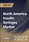 North America Insulin Syringes Market Size, Share & Industry Trends Analysis Report By Disease (Type 2 Diabetes and Type 1 Diabetes), By Syringe Size, By End User, By Country and Growth Forecast, 2021-2027 - Product Image
