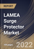 LAMEA Surge Protector Market Size, Share & Industry Trends Analysis Report By Type (Type 1, Type 2, and Type 3), By Voltage (High, Medium and Low), By Sales Channel, By Application, By Country and Growth Forecast, 2021-2027- Product Image