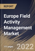 Europe Field Activity Management Market Size, Share & Industry Trends Analysis Report By Component, By Deployment Type (Cloud and On-premise), By Enterprise Size, By Vertical, By Country and Growth Forecast, 2021-2027- Product Image