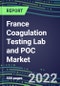 2022-2026 France Coagulation Testing Lab and POC Market: Supplier Sales and Shares, Volume and Sales Segment Forecasts, Competitive Strategies, Innovative Technologies, Instrumentation Review - Product Thumbnail Image