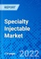 Specialty Injectable Market, by Drug Type, by Application, by Distribution Channel, and by Region - Size, Share, Outlook, and Opportunity Analysis, 2021 - 2028 - Product Image