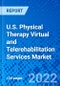 U.S. Physical Therapy Virtual and Telerehabilitation Services Market, by Service Type, by Application, and by End User - Size, Share, Outlook, and Opportunity Analysis, 2021 - 2028 - Product Image