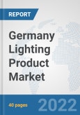 Germany Lighting Product Market: Prospects, Trends Analysis, Market Size and Forecasts up to 2027- Product Image
