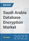 Saudi Arabia Database Encryption Market: Prospects, Trends Analysis, Market Size and Forecasts up to 2027 - Product Thumbnail Image