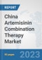 China Artemisinin Combination Therapy Market: Prospects, Trends Analysis, Market Size and Forecasts up to 2030 - Product Thumbnail Image