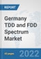 Germany TDD and FDD Spectrum Market: Prospects, Trends Analysis, Market Size and Forecasts up to 2027 - Product Image