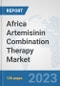 Africa Artemisinin Combination Therapy Market: Prospects, Trends Analysis, Market Size and Forecasts up to 2030 - Product Thumbnail Image
