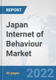 Japan Internet of Behaviour Market: Prospects, Trends Analysis, Market Size and Forecasts up to 2027- Product Image