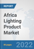 Africa Lighting Product Market: Prospects, Trends Analysis, Market Size and Forecasts up to 2027- Product Image