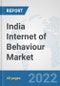 India Internet of Behaviour Market: Prospects, Trends Analysis, Market Size and Forecasts up to 2027 - Product Thumbnail Image