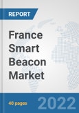 France Smart Beacon Market: Prospects, Trends Analysis, Market Size and Forecasts up to 2027- Product Image