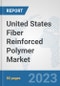 United States Fiber Reinforced Polymer Market: Prospects, Trends Analysis, Market Size and Forecasts up to 2027 - Product Thumbnail Image