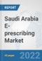 Saudi Arabia E-prescribing Market: Prospects, Trends Analysis, Market Size and Forecasts up to 2027 - Product Thumbnail Image