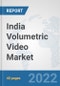 India Volumetric Video Market: Prospects, Trends Analysis, Market Size and Forecasts up to 2027 - Product Thumbnail Image