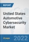 United States Automotive Cybersecurity Market: Prospects, Trends Analysis, Market Size and Forecasts up to 2027 - Product Thumbnail Image