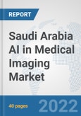 Saudi Arabia AI in Medical Imaging Market: Prospects, Trends Analysis, Market Size and Forecasts up to 2027- Product Image