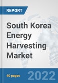 South Korea Energy Harvesting Market: Prospects, Trends Analysis, Market Size and Forecasts up to 2027- Product Image