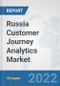 Russia Customer Journey Analytics Market: Prospects, Trends Analysis, Market Size and Forecasts up to 2027 - Product Thumbnail Image