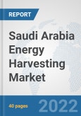 Saudi Arabia Energy Harvesting Market: Prospects, Trends Analysis, Market Size and Forecasts up to 2027- Product Image