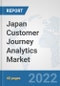 Japan Customer Journey Analytics Market: Prospects, Trends Analysis, Market Size and Forecasts up to 2027 - Product Thumbnail Image