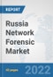 Russia Network Forensic Market: Prospects, Trends Analysis, Market Size and Forecasts up to 2027 - Product Thumbnail Image