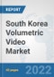 South Korea Volumetric Video Market: Prospects, Trends Analysis, Market Size and Forecasts up to 2027 - Product Thumbnail Image