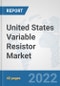 United States Variable Resistor Market: Prospects, Trends Analysis, Market Size and Forecasts up to 2027 - Product Thumbnail Image