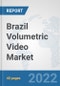Brazil Volumetric Video Market: Prospects, Trends Analysis, Market Size and Forecasts up to 2027 - Product Thumbnail Image