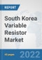 South Korea Variable Resistor Market: Prospects, Trends Analysis, Market Size and Forecasts up to 2027 - Product Thumbnail Image