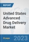 United States Advanced Drug Delivery Market: Prospects, Trends Analysis, Market Size and Forecasts up to 2027 - Product Thumbnail Image