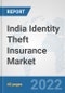 India Identity Theft Insurance Market: Prospects, Trends Analysis, Market Size and Forecasts up to 2027 - Product Thumbnail Image