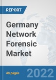 Germany Network Forensic Market: Prospects, Trends Analysis, Market Size and Forecasts up to 2027- Product Image