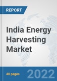 India Energy Harvesting Market: Prospects, Trends Analysis, Market Size and Forecasts up to 2027- Product Image