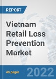 Vietnam Retail Loss Prevention Market: Prospects, Trends Analysis, Market Size and Forecasts up to 2027- Product Image
