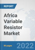 Africa Variable Resistor Market: Prospects, Trends Analysis, Market Size and Forecasts up to 2027- Product Image