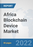 Africa Blockchain Device Market: Prospects, Trends Analysis, Market Size and Forecasts up to 2027- Product Image