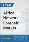 Africa Network Forensic Market: Prospects, Trends Analysis, Market Size and Forecasts up to 2027- Product Image