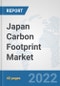 Japan Carbon Footprint Market: Prospects, Trends Analysis, Market Size and Forecasts up to 2027 - Product Thumbnail Image
