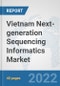Vietnam Next-generation Sequencing Informatics Market: Prospects, Trends Analysis, Market Size and Forecasts up to 2027 - Product Thumbnail Image