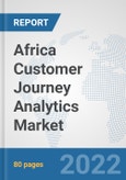 Africa Customer Journey Analytics Market: Prospects, Trends Analysis, Market Size and Forecasts up to 2027- Product Image