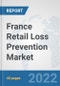 France Retail Loss Prevention Market: Prospects, Trends Analysis, Market Size and Forecasts up to 2027 - Product Thumbnail Image