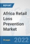 Africa Retail Loss Prevention Market: Prospects, Trends Analysis, Market Size and Forecasts up to 2027 - Product Thumbnail Image