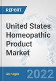 United States Homeopathic Product Market: Prospects, Trends Analysis, Market Size and Forecasts up to 2027- Product Image