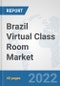 Brazil Virtual Class Room Market: Prospects, Trends Analysis, Market Size and Forecasts up to 2027 - Product Thumbnail Image