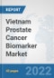 Vietnam Prostate Cancer Biomarker Market: Prospects, Trends Analysis, Market Size and Forecasts up to 2027 - Product Thumbnail Image