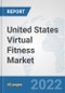 United States Virtual Fitness Market: Prospects, Trends Analysis, Market Size and Forecasts up to 2027 - Product Thumbnail Image