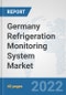 Germany Refrigeration Monitoring System Market: Prospects, Trends Analysis, Market Size and Forecasts up to 2027 - Product Thumbnail Image