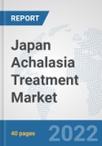 Japan Achalasia Treatment Market: Prospects, Trends Analysis, Market Size and Forecasts up to 2027- Product Image
