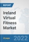 Ireland Virtual Fitness Market: Prospects, Trends Analysis, Market Size and Forecasts up to 2027 - Product Thumbnail Image